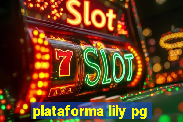 plataforma lily pg